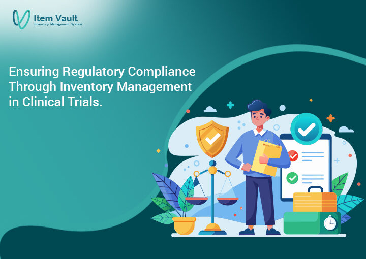 regulatory-compliance-in-clinical-trials-with-inventory-management